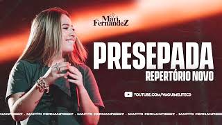 PRESEPADA - MARI FERNANDEZ (MÚSICA NOVA 2022)