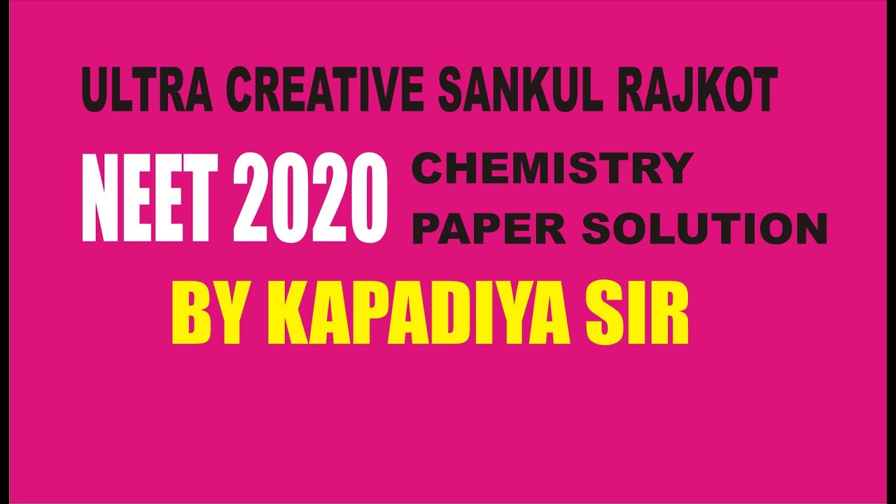 NEET 2020 Chemistry paper solution || NEET 2020 amswer key ||  13 September 2020 || By KAPADIYA SIR