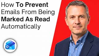 How To Prevent Emails From Being Marked As Read Automatically in Outlook How Not To Mark Emails As Read Automatically In Outlook Tutorial