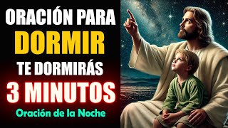 Oracion para Dormir, escúchala y te dormirás en 3 minutos 🌜 Oración de la Noche