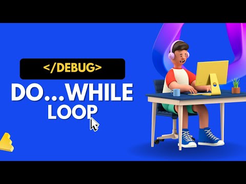 Lecture - 7.3 | Do...While Loop  | C Language | DeBug
