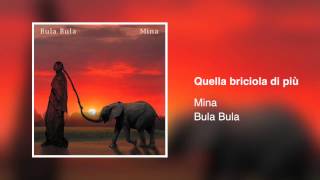 Mina - Quella briciola di più [Bula Bula 2005] chords