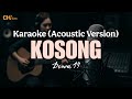 Kosong - Dewa 19 (Karaoke - Acoustic Version)