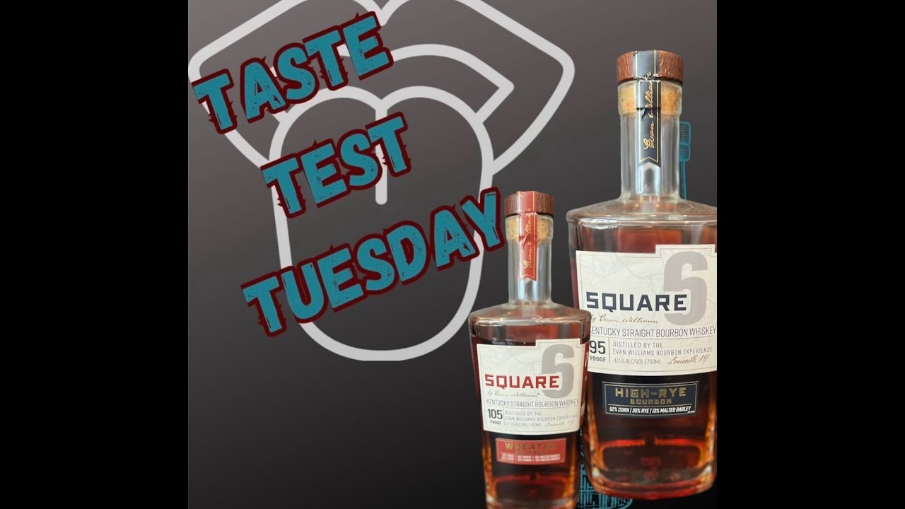 Square 6 High Rye Rye Square 6 Wheated vs Square 6 High-Rye Bouron_Taste Test Tuesday - YouTube