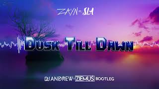 ZAYN ft. Sia - Dusk Till Dawn (Andrew & Ziemuś Bootleg 2021)