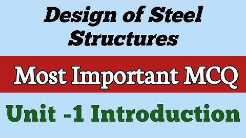 Design Of Steel Structures || Most Important MCQ || Unit -1 Introduction ||