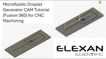 Microfluidic Droplet Generator CAM Tutorial (Fusion 360) for CNC Machining