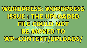 Wordpress: WordPress Issue : The uploaded file could not be moved to wp-content/uploads/