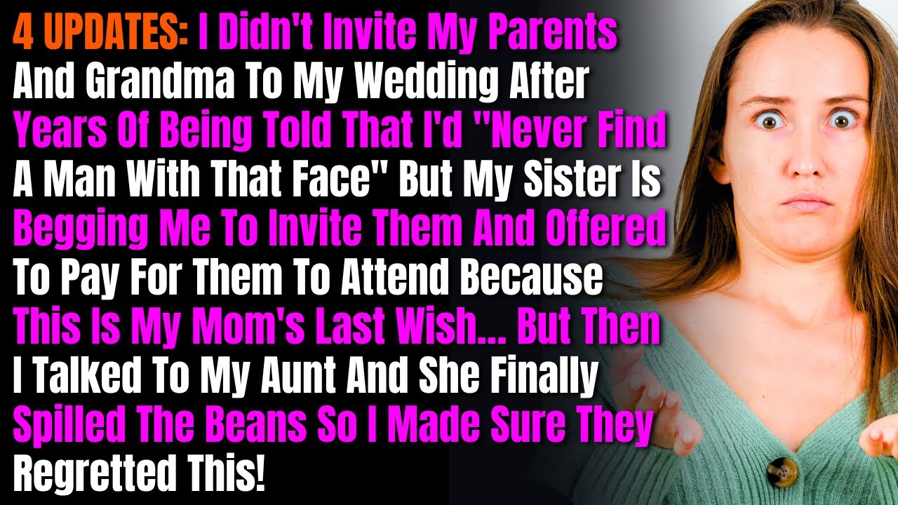 4 UPDATES: I Didn't Invite My Parents And Grandma To My Wedding After Years Of Being Told That I'd..