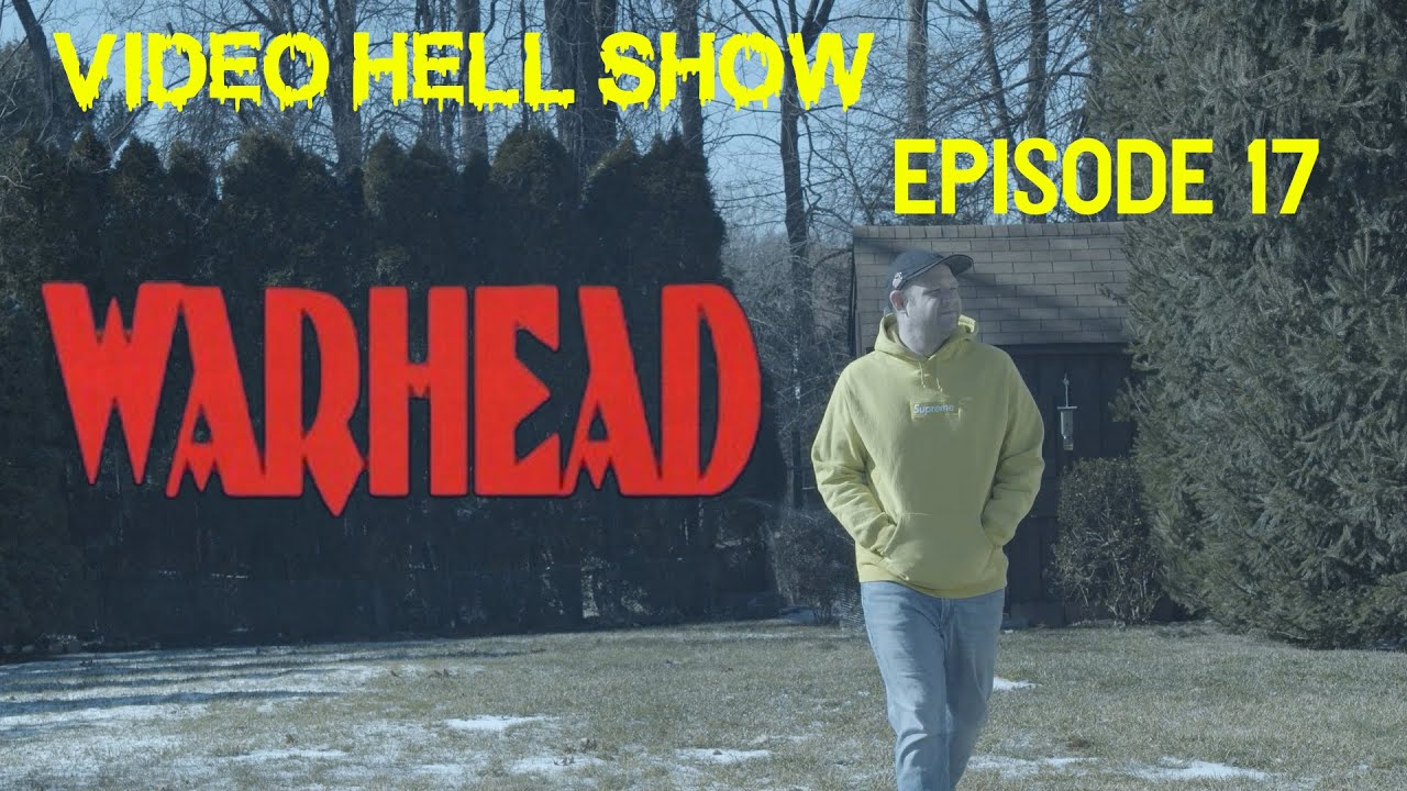 Video Hell Show: Episode 17 - WARHEAD (1996)