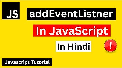 addEventListener in JavaScript in Hindi | JavaScript addEventListener Method Tutorial in Hindi/Urdu