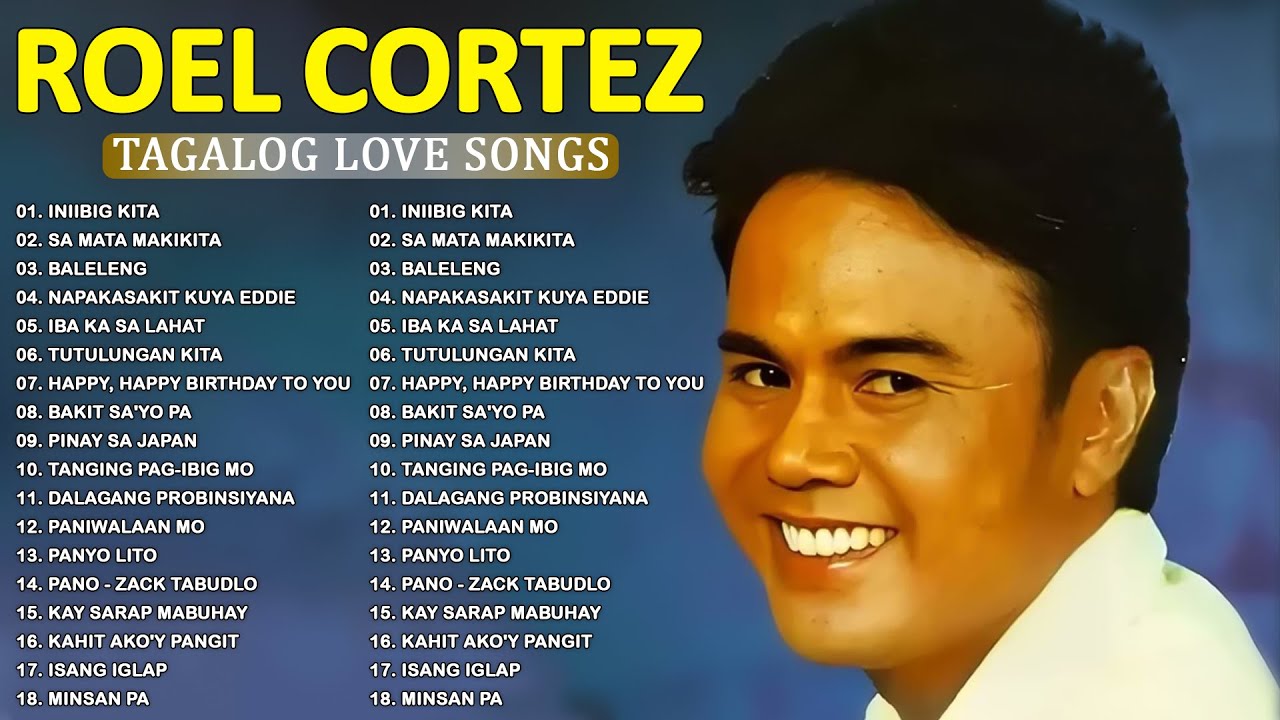 Best Songs of Roel Cortez - Napakasakit Kuya Eddie', 'Baleleng', 'Iniibig Kita' at Iba Pa #2 Best Songs of Roel Cortez - Napakasakit Kuya Eddie', 'Baleleng', 'Iniibig Kita' at Iba Pa #2