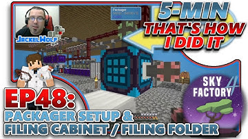 [SKYFACTORY 4] EP48 - PACKAGER SETUP & FILING CABINET / FILING FOLDER