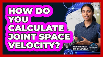 How Do You Calculate Joint Space Velocity?