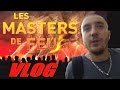 Master de feu 2016  vlog  mrmoi54  1er dition