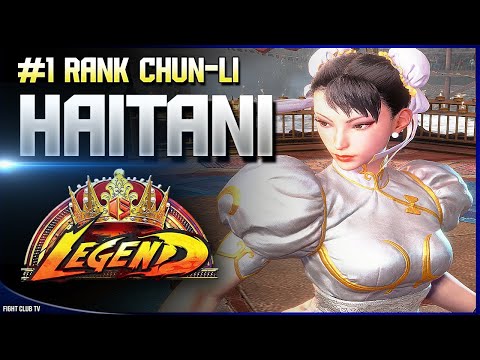 Haitani (#1 Chun-Li) ➤ Street Fighter 6