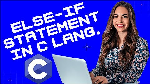 C Programming Tutorial 20: else if Statement in C Programming