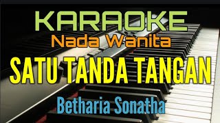 KARAOKE SATU TANDA TANGAN (BETHARIA SONATHA)