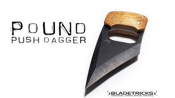 Pound Push Dagger, Bladetricks Original hand made knives