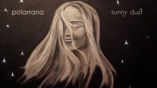 Polarrana - Sunny Dust (Lyric Video)