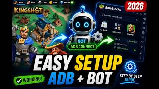 Kingshot Bot Installation Guide | BlueStacks ADB Setup 2026