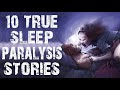 10 TRUE Disturbing &amp; Terrifying Sleep Paralysis Scary Stories | Horror Stories To Fall Asleep To