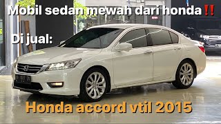 DI JUAL HONDA ACCORD VTIL 2015 BISA CASH , CREDIT &TRADE In‼️