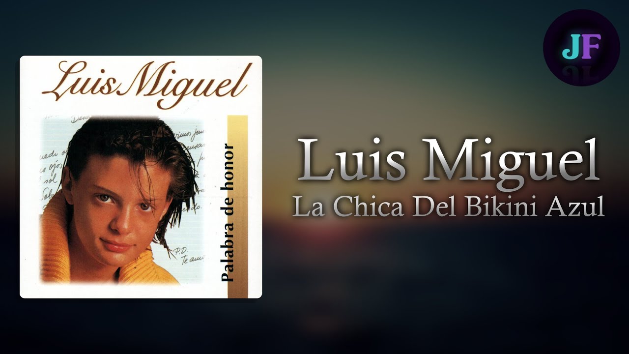 Luis miguel la chica del bikini azul lyrics