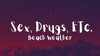 Beach Weather - Sex, Drugs, Etc.(lyrics)