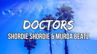 Shordie Shordie & MurdaBeatz  - DOCTORS (Official Audio)