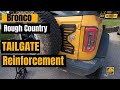 Bronco Mods 2021! Rough Country Tailgate Reinforcement Install