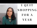 I Quit Shopping for a Year | My No Buy Year in Review |  No Buy Challenge