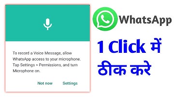 to record a voice message allow whatsapp access to your microphone