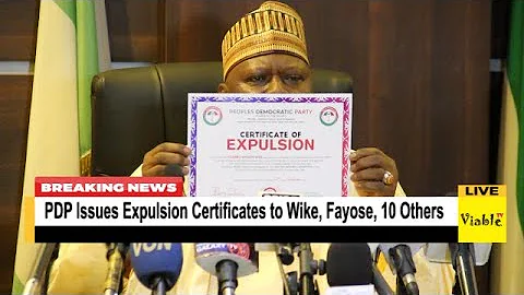 PDP Issues Expulsion Certificates to Wike, Fayose, 10 Others