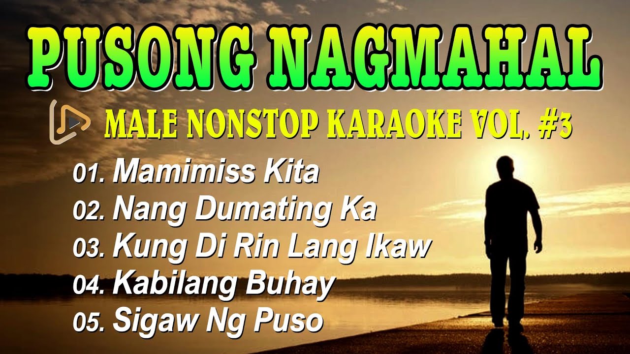 PUSONG NAGMAHAL - MALE GREATEST HITS NONSTOP KARAOKE VOL. 3 #instrumental #karaoke #medley #videoke