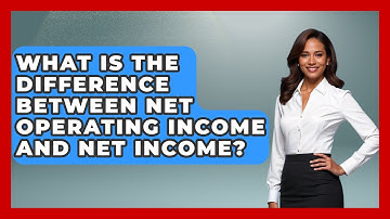 What Is The Difference Between Net Operating Income And Net Income? - Learn About Economics
