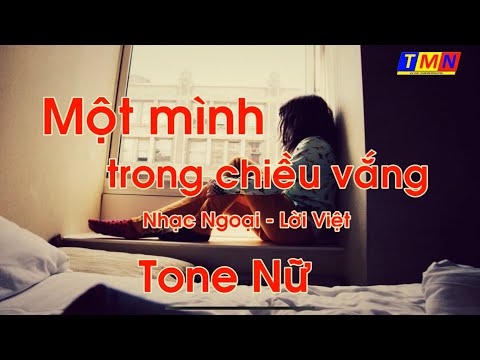 [KARAOKE] Một mình trong chiều vắng (Nhạc ngoại - Lời Việt: Khúc Lan) - Tone Nữ - Cover by TMN