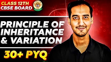 Principles of Inheritance and Variation | 30+ PYQ | Class 12 |CBSE Board 2024-25 |Sourabh Raina