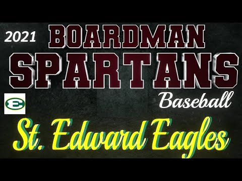 Boardman Spartan Baseball 2021 Spartans at St. Edward