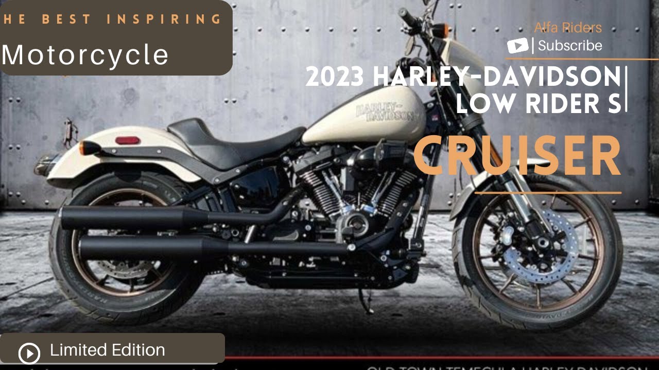 Low Rider S Video 2023 Harley Davidson Low Rider S The Best inspiring Classic Cruiser ...