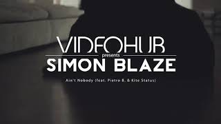 Simon Blaze- Ain't Nobody (Video Hub) Resimi