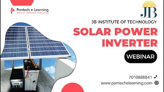SOLAR POWER INVERTER | JB Institute of Engineering and Technology | #pantechelearning #webinar
