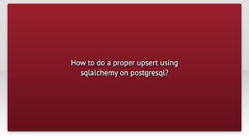 How to do a proper upsert using sqlalchemy on postgresql?