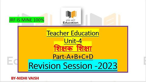 NTA-UGC-NET| TARGET FEBRUARY EXAM 2023 | UNIT-4 TEACHER EDUCATION REVISION COMPLETE | CLASS-1