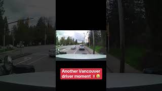 Another Vancouver driver moment 🇨🇦😭 🎥 thanks to: Colin Bryce FB