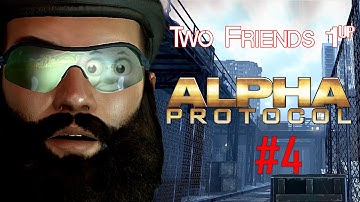 "Two Tom Cruises out of Three" - Alpha Protocol | Two Friends 1UP (Part 4)