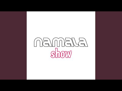 Namala Show