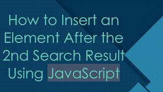 How to Insert an Element After the 2nd Search Result Using JavaScript