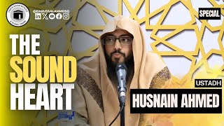 The Sound Heart | Ustadh Husnain Ahmed | Darus Salam Mosque Special | Manchester