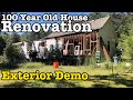 100 Year Old House Renovation - Exterior Demo